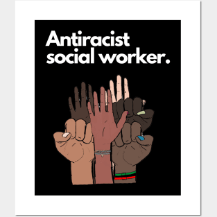 Antiracist Social Worker Posters and Art